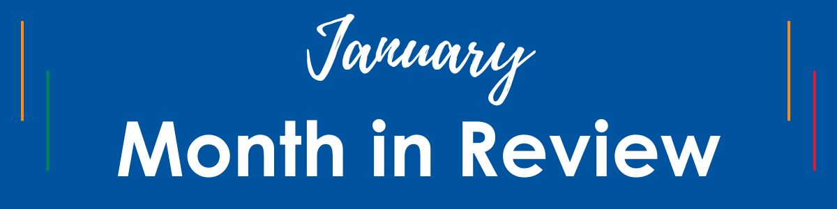 January: Month in Review
