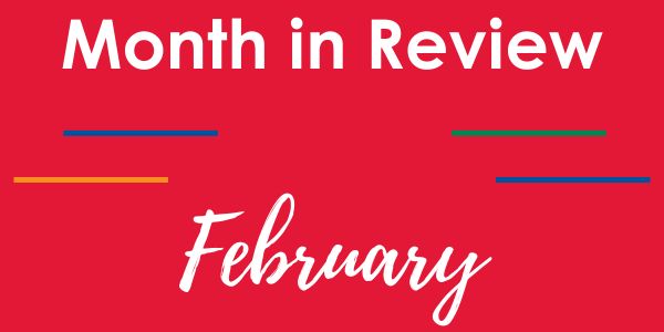 February Month in Review