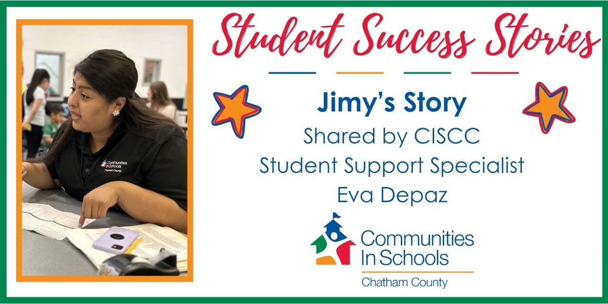 Jimy’s Story, from Eva Depaz, Student Support Specialist, Virginia Cross Elementary