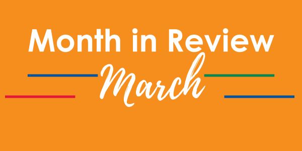 March Month in Review