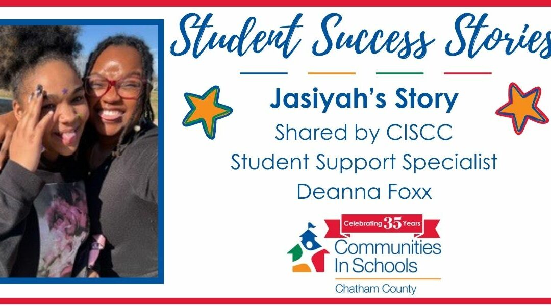 Student Success Stories: Jasiyah’s Story