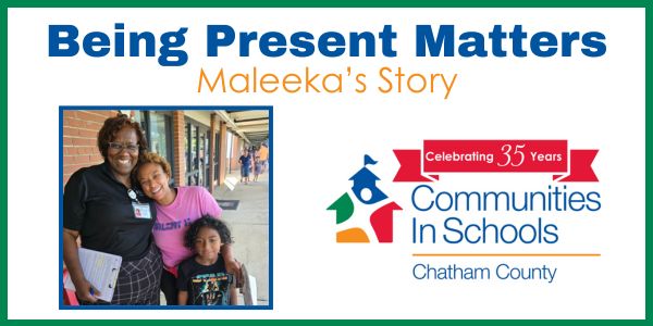 Being Present Matters: Maleeka’s Story